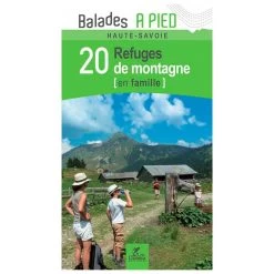 Guía Chamina Edition Haute-Savoie 20 Refuges De Mon Tagne En Famille