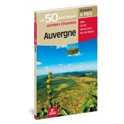 Guía Chamina Edition Auvergne - Les 50 Plus Beaux Sentiers
